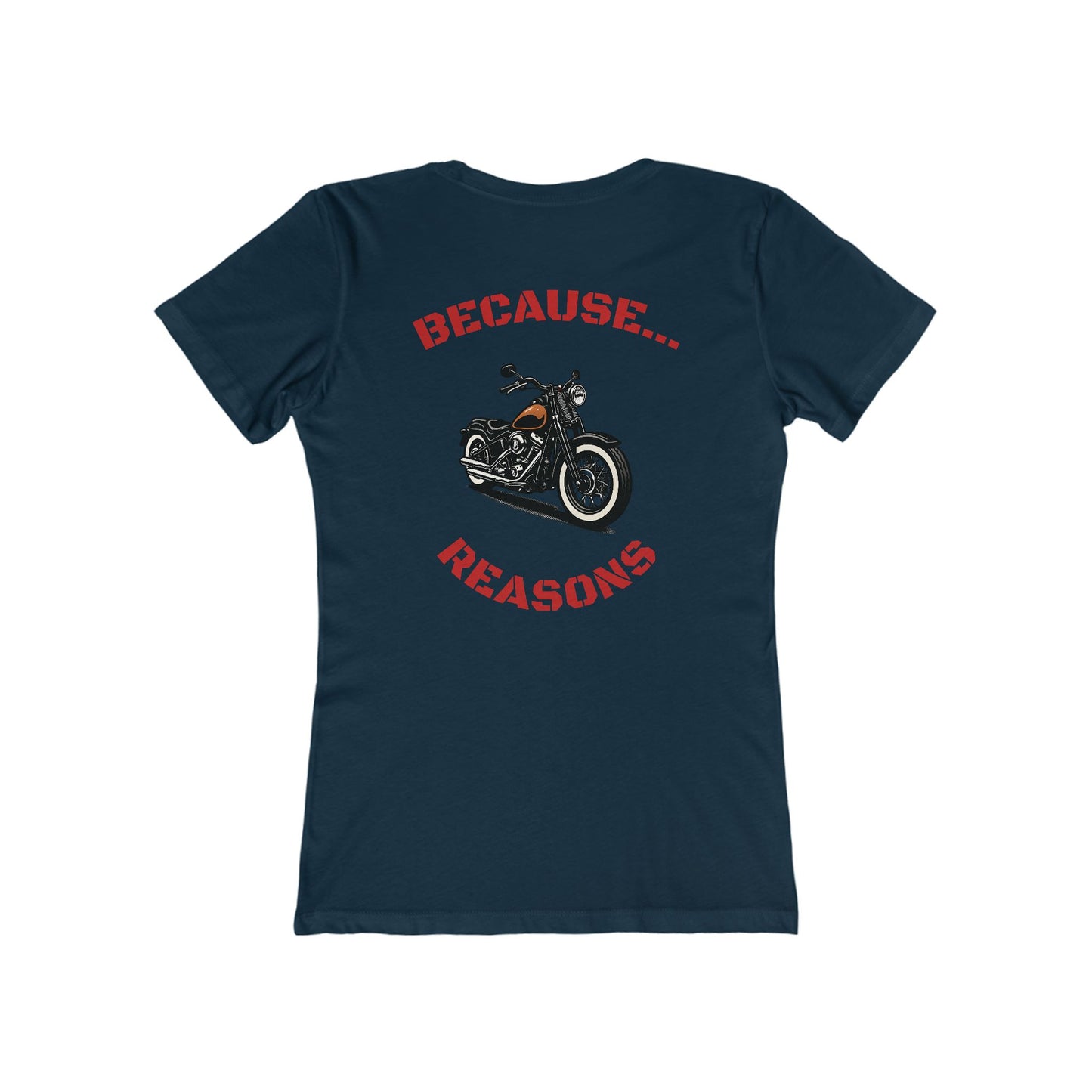 Buffalo's Garage: The T-Shirt "Because Reasons" - Women